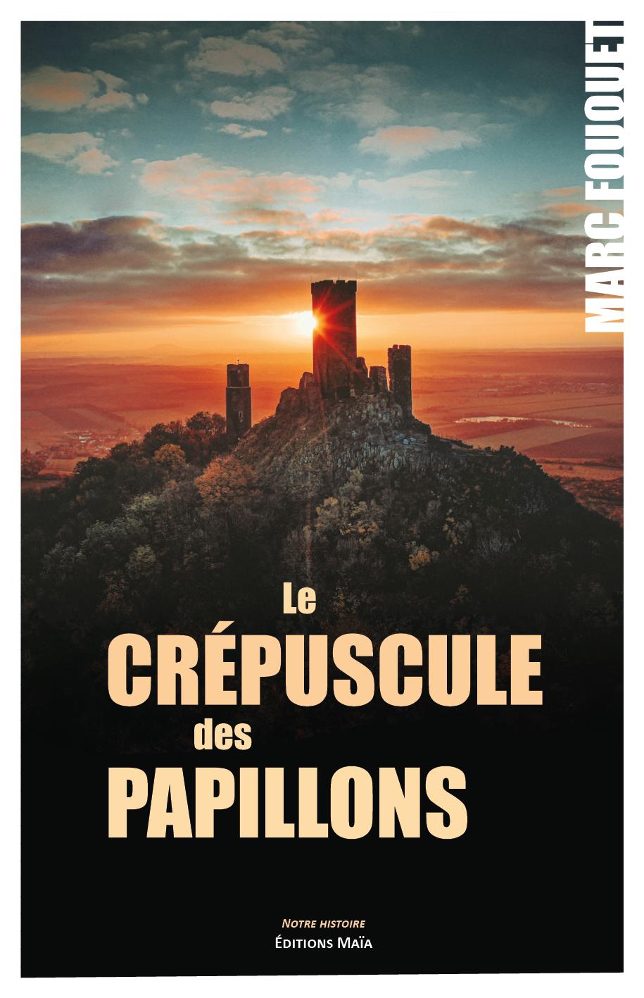 Le crepuscule des papillons fouquet marc